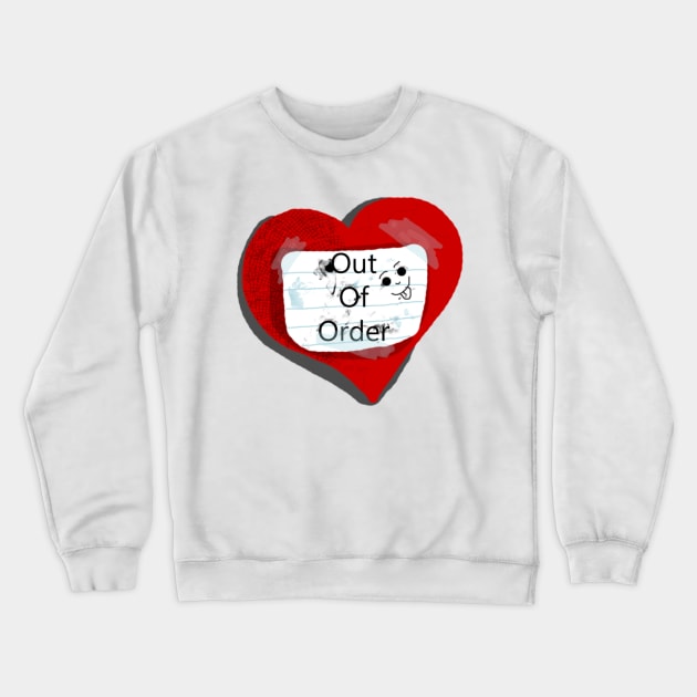 Out Of Order Crewneck Sweatshirt by Not Meow Designs 